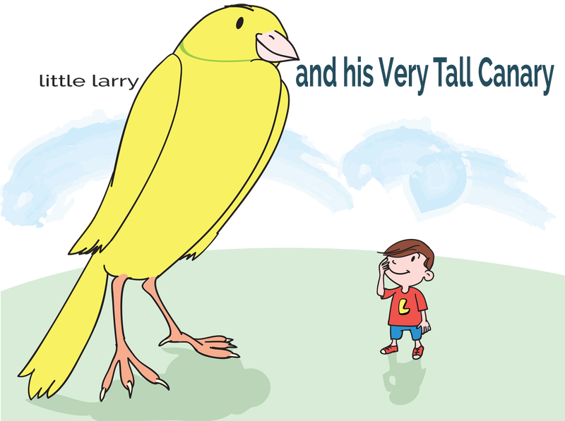 Larry and His Very tall Canary, illustrated children's book